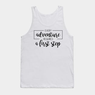 Every adventure requires a first step Tank Top